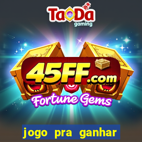 jogo pra ganhar dinheiro sem depositar